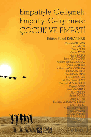 Empatiyle Gelişmek Empatiyi Geliştirmek: Çocuk ve