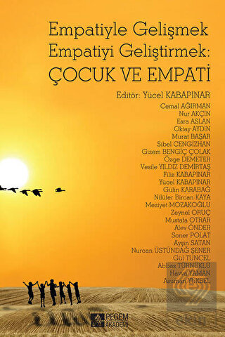 Empatiyle Gelişmek Empatiyi Geliştirmek: Çocuk ve