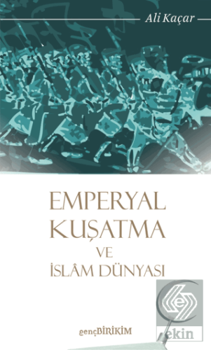 Emperyal Kuşatma ve İslam Dünyası