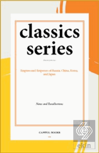 Empires and Emperors of Russia, China, Korea, and Japan