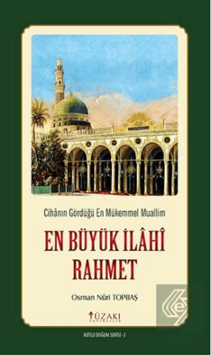 En Büyük İlahi Rahmet - Kutlu Doğum Serisi 3 (Kuşe