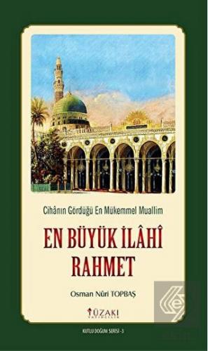 En Büyük İlahi Rahmet - Kutlu Doğum Serisi 3 (Kuşe