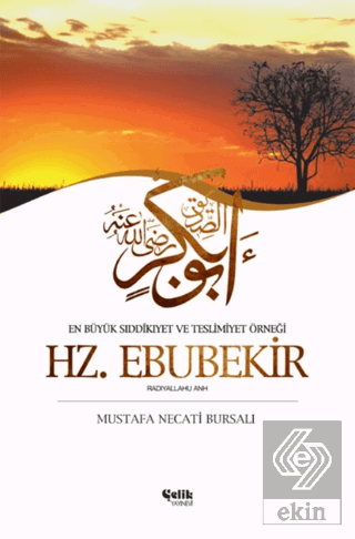 En Büyük Sıddıkıyet ve Teslimiyet Örneği Hz. Ebube