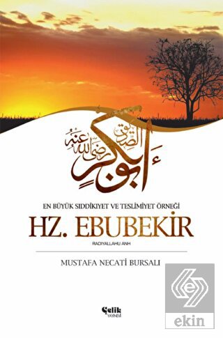 En Büyük Sıddıkıyet ve Teslimiyet Örneği Hz. Ebube