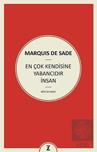 En Çok Kendisine Yabancıdır İnsan