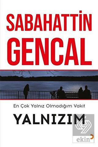 En Çok Yalnız Olmadığım Vakit Yalnızım