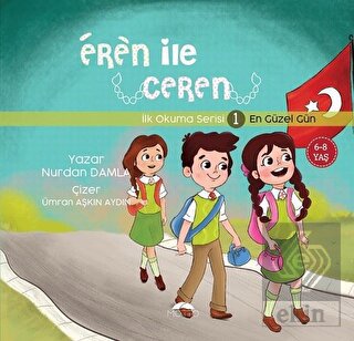 En Güzel Gün - Eren İle Ceren İlk Okuma Serisi 1