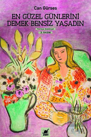 En Güzel Günlerini Demek Bensiz Yaşadın