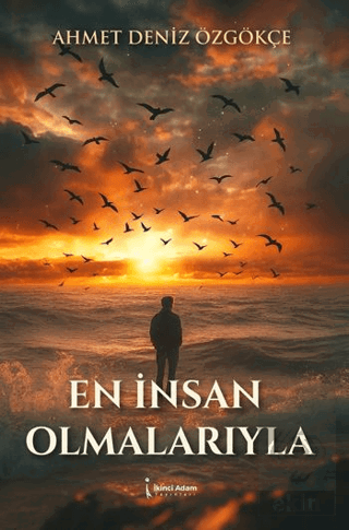 En İnsan Olmalarıyla
