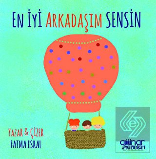 En İyi Arkadaşım Sensin