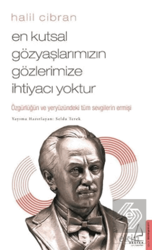 En Kutsal Gözyaşlarımızın Gözlerimize İhtiyacı Yok