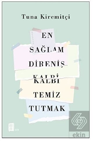 En Sağlam Direniş Kalbi Temiz Tutmak