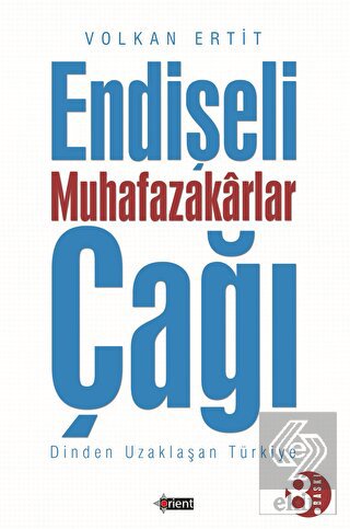 Endişeli Muhafazakarlar Çağı