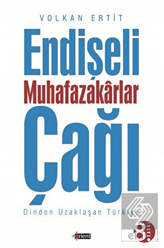 Endişeli Muhafazakarlar Çağı