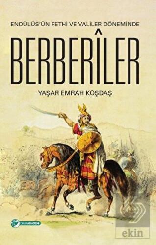 Endülüs\'ün Fethi ve Valiler Döneminde Berberiler