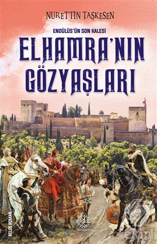 Endülüs'ün Son Kalesi Elhamra'nın Gözyaşları