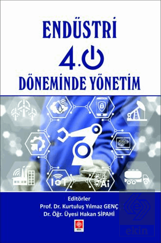 Endüstri 4.0 Döneminde Yönetim Kurtuluş Yılmaz Genç