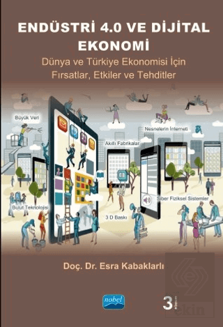 Endüstri 4.0 ve Dijital Ekonomi Esra Kabaklarlı Nobel Akademik Yayıncı