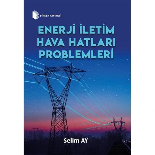Enerji İletim Hatları Problemleri