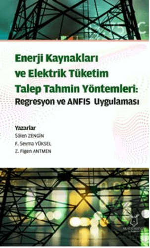 Enerji Kaynakları ve Elektrik Tüketim TalepTahmin 