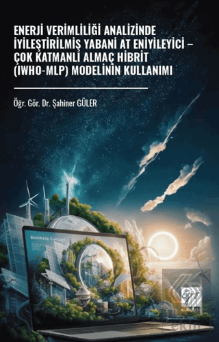 Enerji Verimliliği Analizinde İyileştirilmiş Yabani At Eniyileyici – Ç