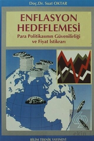 Enflasyon Hedeflemesi Para Politikasının Güvenilir