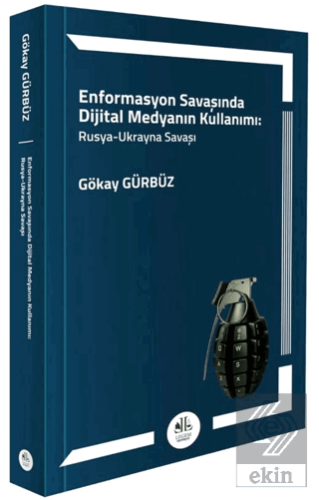 Enformasyon Savaşında Dijital Medyanın Kullanımı: Rusya – Ukrayna Sava