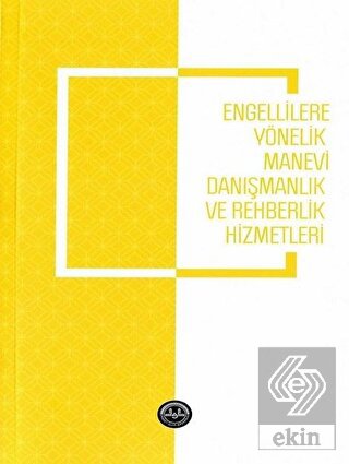 Engellilere Yönelik Manevi Danışmanlık ve Rehberli