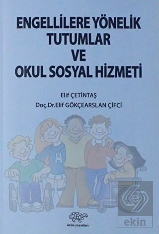 Engellilere Yönelik Tutumlar ve Okul Sosyal Hizmet