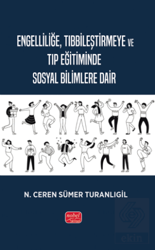 Engelliliğe, Tıbbileştirmeye ve Tıp Eğitiminde Sosyal Bilimlere Dair