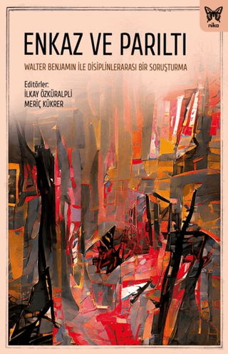 Enkaz ve Parıltı: Walter Benjamin ile Disiplinlera