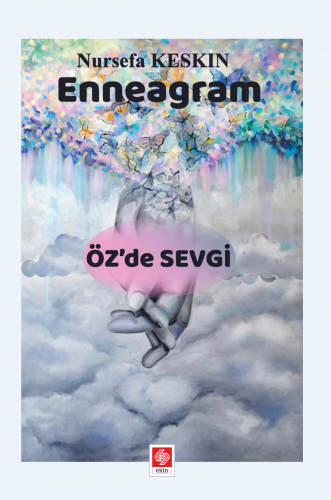 Enneagram Öz\'de Sevgi Nursefa Keskin