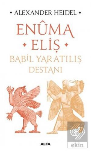 Enüma Eliş - Babil Yaratılış Destanı