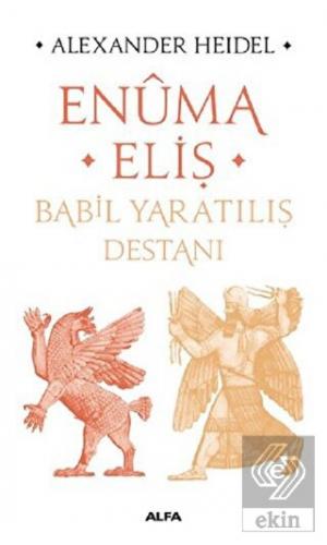 Enüma Eliş - Babil Yaratılış Destanı