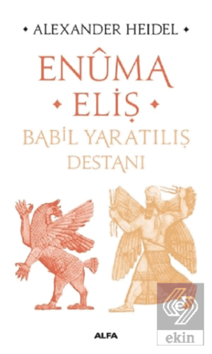 Enüma Eliş - Babil Yaratılış Destanı