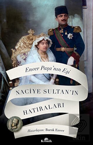 Enver Paşa'nın Eşi Naciye Sultan'ın Hatıraları