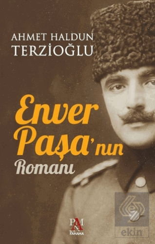 Enver Paşa\'nın Romanı
