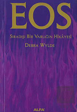 Eos Sıradışı Bir Varlığın Hikayesi