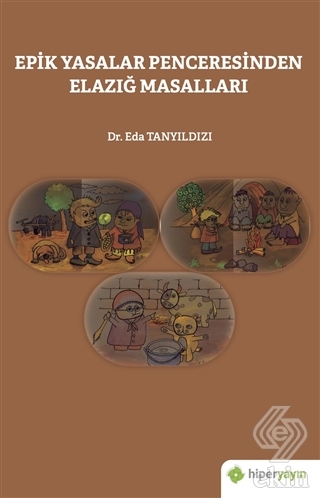 Epik Yasalar Penceresinden Elazığ Masalları