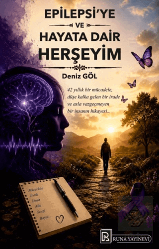 Epilepsiye ve Hayata Dair Herşeyim