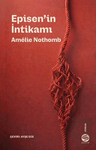 Episenin İntikamı Amelie Nothomb Sahi Kitap Satın Al - ekinkitap.com