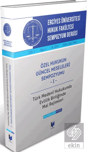Erciyes Üniversitesi Hukuk Fakültesi Sempozyum Dergisi Cilt:I Sayı:1 Y