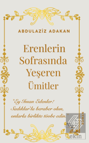 Erenlerin Sofrasında Yeşeren Ümitler
