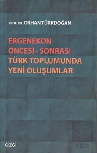 Ergenekon Öncesi - Sonrası Türk Toplumunda Yeni Ol