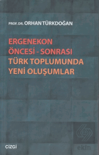Ergenekon Öncesi - Sonrası Türk Toplumunda Yeni Ol