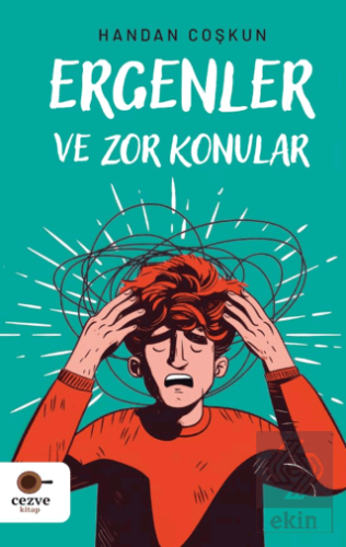 Ergenler ve Zor Konular