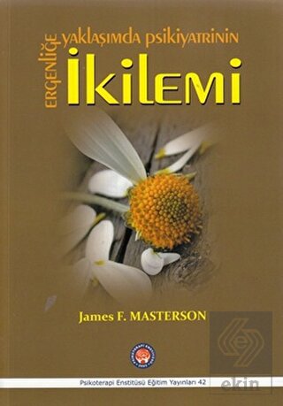 Ergenliğe Yaklaşımda Psikiyatrinin İkilemi