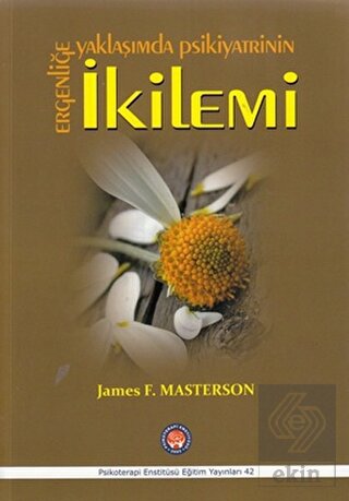 Ergenliğe Yaklaşımda Psikiyatrinin İkilemi