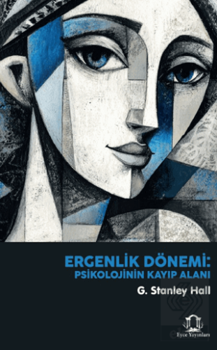 Ergenlik Dönemi: Psikolojinin Kayıp Alanı