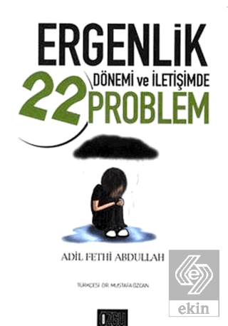 Ergenlik Dönemi ve İletişimde 22 Problem
